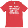 my tattoos T-Shirt