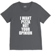 i want pizza not your opinion V-Neck Tee