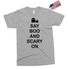 say boo and scary on 2 Exclusive T-shirt