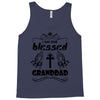 I Am One Blessed Granddad Tank Top
