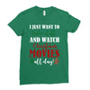 i just want to bake stuff and watch christmas movies all day Ladies Fitted T-Shirt
