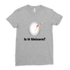 is it Unicorn Ladies Fitted T-Shirt
