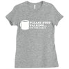 please stop talking it's too early coffee Ladies Fitted T-Shirt