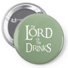 lord of the drinks Pin-back button
