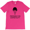prepared for diaper T-Shirt
