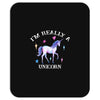 i'm really a unicorn Mousepad