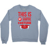 this is my vampire costume Crewneck Sweatshirt