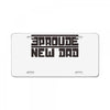proud new dad License Plate