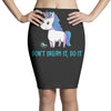 don't dream it, do it Pencil Skirts
