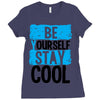Be Your Self Stay Cool Ladies Fitted T-Shirt