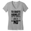 to quote hamlet no Women's V-Neck T-Shirt