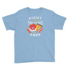 fight for the things you love pizza donuts Youth Tee