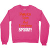 pumpkin spice and everything spooky Crewneck Sweatshirt