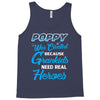 Poppy Was Created because Grankids Need Real Heroes Tank Top