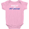 sweat is fat crying Baby Onesie