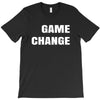 game change T-Shirt