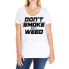 don't smoke shit weed Ladies Curvy T-Shirt