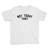 Not Today Toby Youth Tee