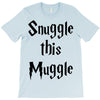 snuggle this muggle T-Shirt