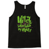 witch better have my money Tank Top
