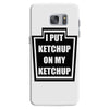 new i put ketchup Samsung Galaxy S7