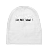 do not want Baby Beanies