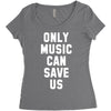 only music can save us Women's Triblend Scoop T-shirt