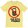no cell phones T-Shirt