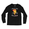 i do it for the pizza Long Sleeve Shirts