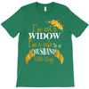 i'm not a widow i'm a wife to a husband with wings T-Shirt