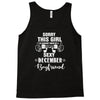 sorry this girl is already taken by a super sexy december boyfriend Tank Top