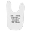 coffee then the things Baby Bibs