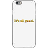 It's All Good iPhone 6/6s Case