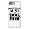 i have two titles aunt and dogmom an i rock them both iPhone 8 Plus