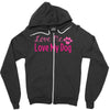 love me, love my dog Zipper Hoodie