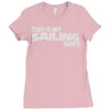 this is my sailing Ladies Fitted T-Shirt