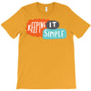 it simple T-Shirt