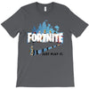 Just Play It Fortnite T-Shirt