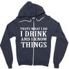 i drink i know Zipper Hoodie