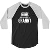Only The Best Moms Get Promoted To Granny 3/4 Sleeve Shirt