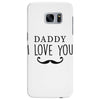 daddy i love you Samsung Galaxy S7 Edge