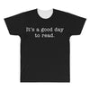 it's a good day to read text All Over Men's T-shirt