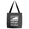 we're gonna have the hap hap happiest christmas Tote Bags