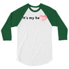 its my Heart 3/4 Sleeve Shirt