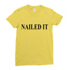nailed it Ladies Fitted T-Shirt