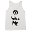 witness me Tank Top