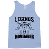 Legends Are Born In November Tank Top