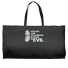 pickles are cucumbers soaked in evil Weekender Totes