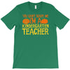 kindergarten teacher T-Shirt