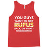 You Guys Want To Get Rufus Back or What Sametimeless Tank Top